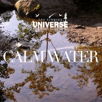 Calm Water by The Singing Universe