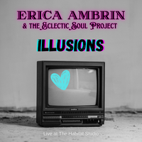 Illusions by Erica Ambrin & The Eclectic Soul Project