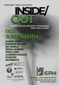 INSIDE / OUT - Sonoma Black Artistry In Progress - JUNETEENTH to BLACK HISTORY MONTH