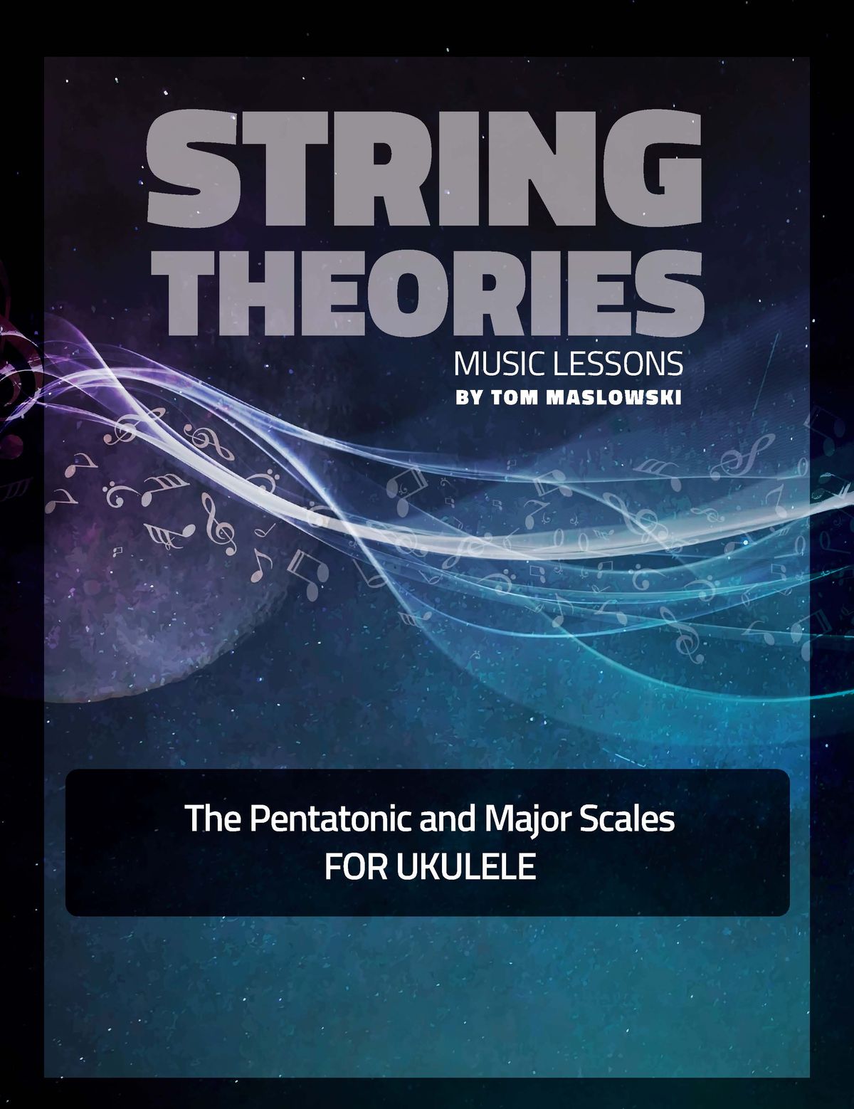 Pentatonic and Major Scales For Ukulele