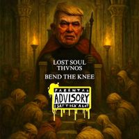 Bend The Knee by Lost Soul