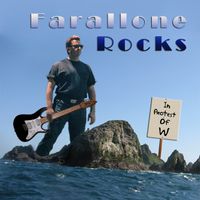 In Protest of W (2007) by Farallone Rocks