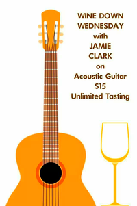 JAMIE CLARK ACOUSTIC * WINE DOWN WEDNESDAY * NOURISH GRILL AT HARBOR POINT * 5:30-7:30PM