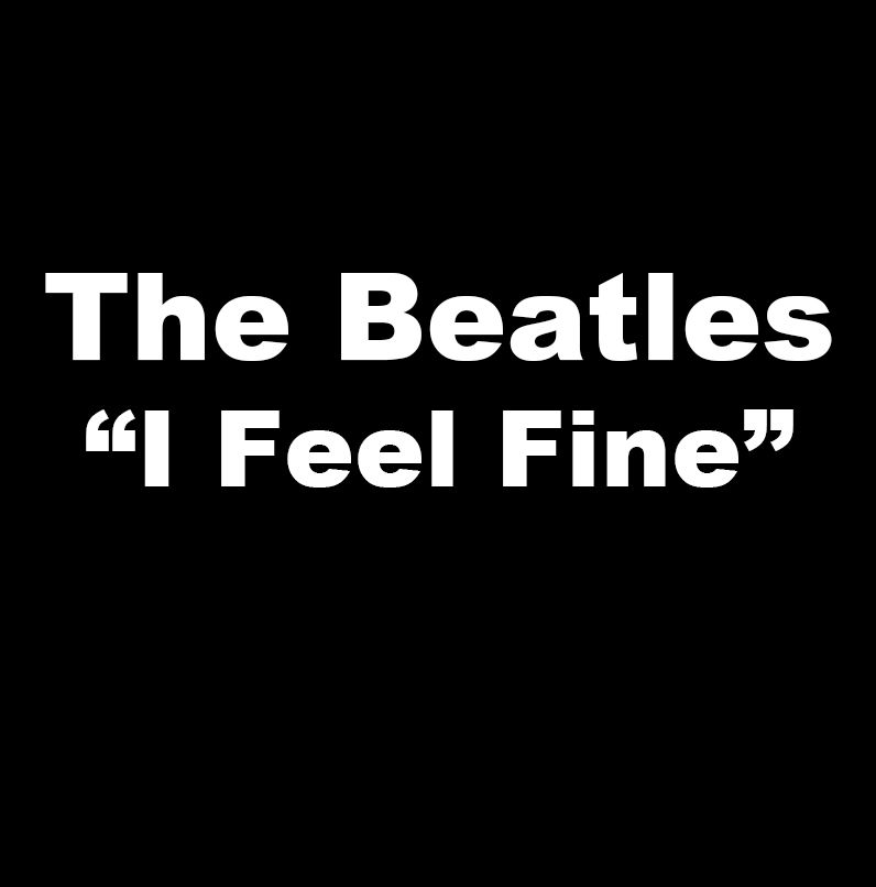 I Feel Fine - Chart & Tabs