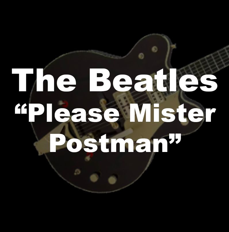 Please Mister Postman - Chart & Tabs
