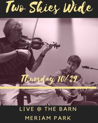 Two Skies Wide Live at The Barn in Meriam Park