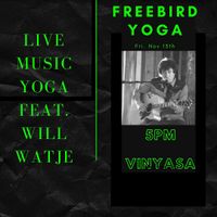 Live Music Yoga Class featuring Will Watje (Vinyasa)