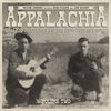 Appalachia- Ballads, Bloodlines, and the Long Journey Home Vol 2 Music