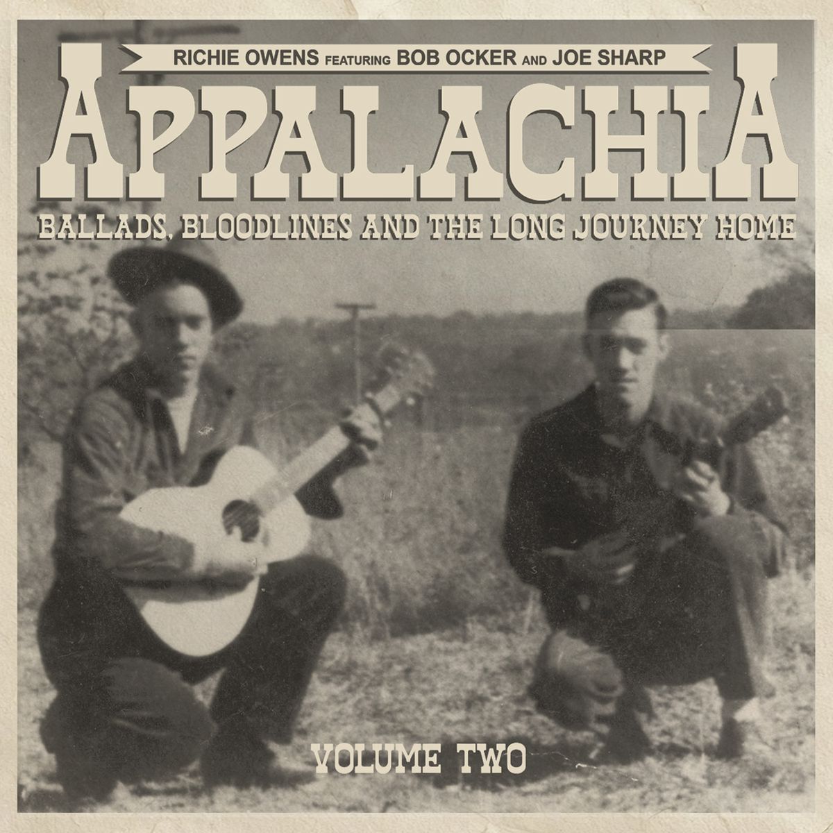 Appalachia- Ballads, Bloodlines, and the Long Journey Home Vol 2 Music