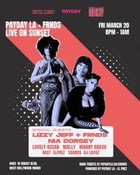 PAYDAY LIVE ON SUNSET WITH LIZZY JEFF AND NIA DORSEY