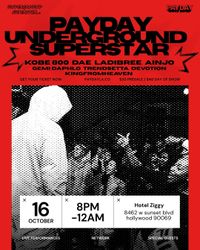 PAYDAY UNDERGROUND SUPERSTAR EXPERIENCE