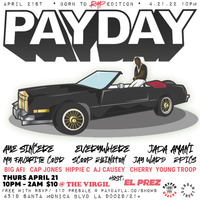 PAYDAY LA w/ JADA IMANI, AYE SINCERE + MORE