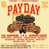PAYDAY LA WITH KSOLAR + MYLO MU  /  I-K-E  /  JAE ANTHONIE