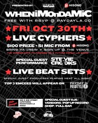 WHENIMONDAMIC PRESENTED BY PAYDAY LA AND HISONG AUDIO