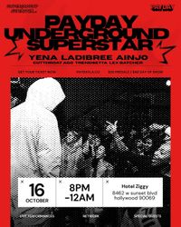 PAYDAY UNDERGROUND SUPERSTAR EXPERIENCE