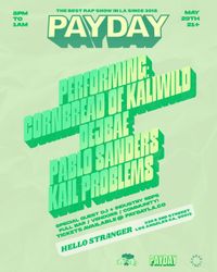 PAYDAY LA WITH BREAD OF KALIWILD / KAIL PROBLEMS / DEJBAE 