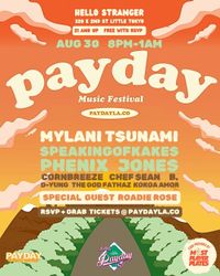 PAYDAY LA w/ Mylani Tsunami | Speakingofkakes + Phenix Jones and more