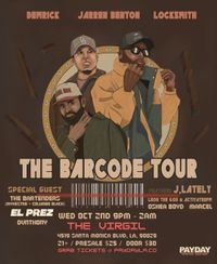 "The Barcode Tour" w/ Jarren Benton | Demrick | Locksmith | J. Lately | El Prez. presented by PayDay