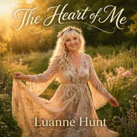 The Heart of Me by Luanne Hunt