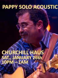 PAPPY SOLO at CHURCHILL HAUS