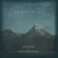 Go Tell It On the Mountain [Single] by Zack Walther, The Maverick Stanzas