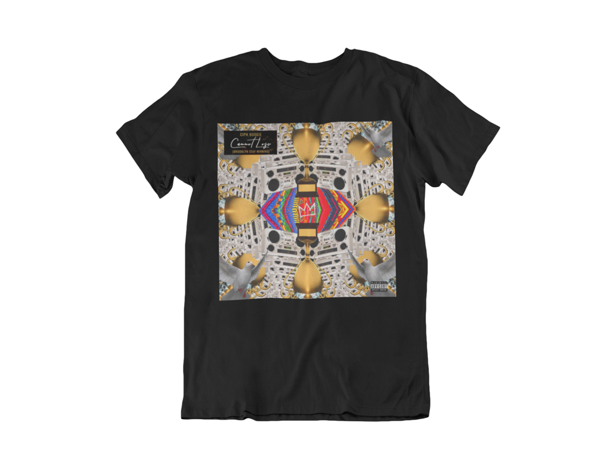  Ciph Boogie's Classic "Cannot Lose (Brooklyn Stay Winning)"  Tee