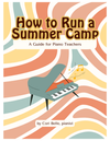 How to Run a Summer Camp Planning Workshop