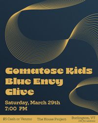 Comatose Kids / Blue Envy / Clive