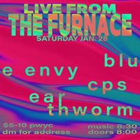 Blue Envy / CPS / Earthworm