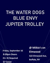 Blue Envy, The Water Dogs, Jupiter Trolley