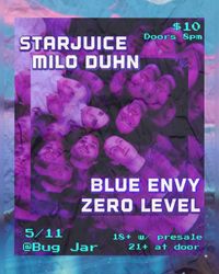 Blue Envy / Starjuice / Milo Duhn / Zero Level