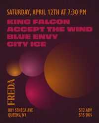 King Falcon / Accept The Wind / Blue Envy / City Ice