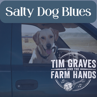 Salty Dog Blues by Tim Graves & Farm Hands
