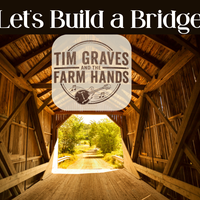 Let's Build a Bridge by Tim Graves & Farm Hands