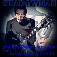 ShadowMan by Nikki McCartney with Stu Heydon Blues Band