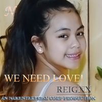 we need love by reignn