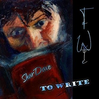 SharDave song, To Write. 