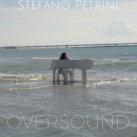 "Oversound" (full album) by Maestro Stefano Petrini