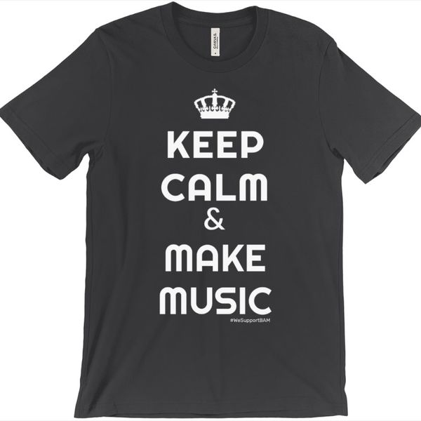 Keep Calm & Make Music #WeSupportBAM