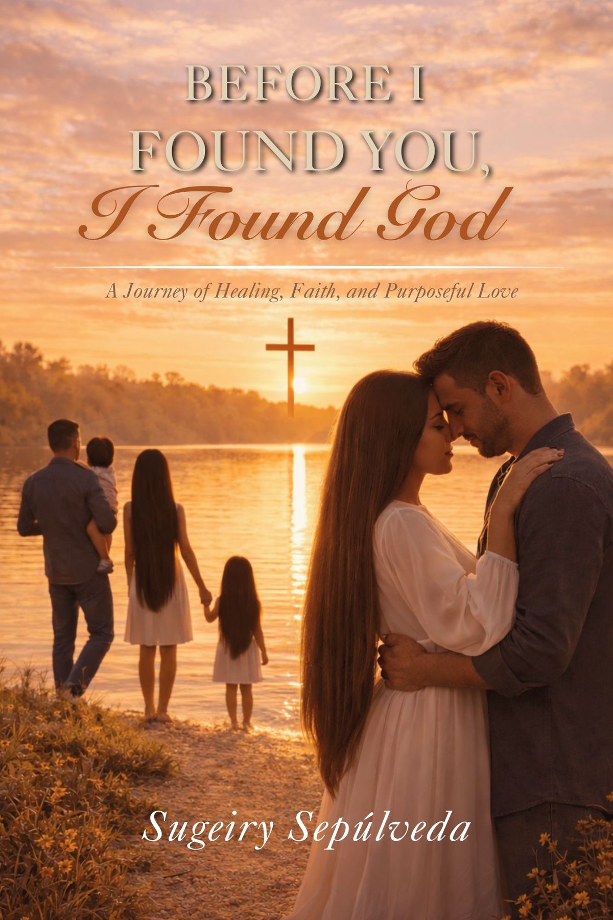 Before I Found You, I Found God