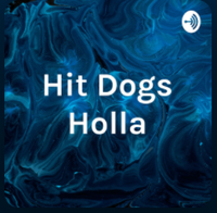 Hit Dogs Holla - Podcast Interview