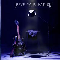 Leave Your Hat On - CD