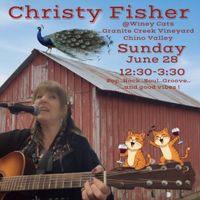 Christy Fisher @ Winey Cats/ Granite Creek 