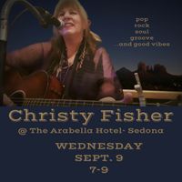 Christy Fisher @ The Arabella- Sedona 