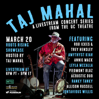 Taj Mahal's First Annual Rising Roots Showcase
