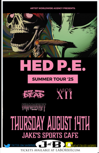 Hed P.E. with Sleep When We're dead, LABOR XII, Headshot Gvng