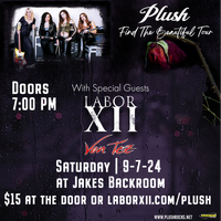 PLUSH with Special Guests LABOR XII and VON TEZ