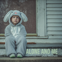 ALONE AND ME by Jude McDues