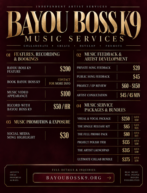 Bayou Boss K9 music services offering hip-hop features, recording sessions, music video appearances, private song feedback, and artist collaborations.