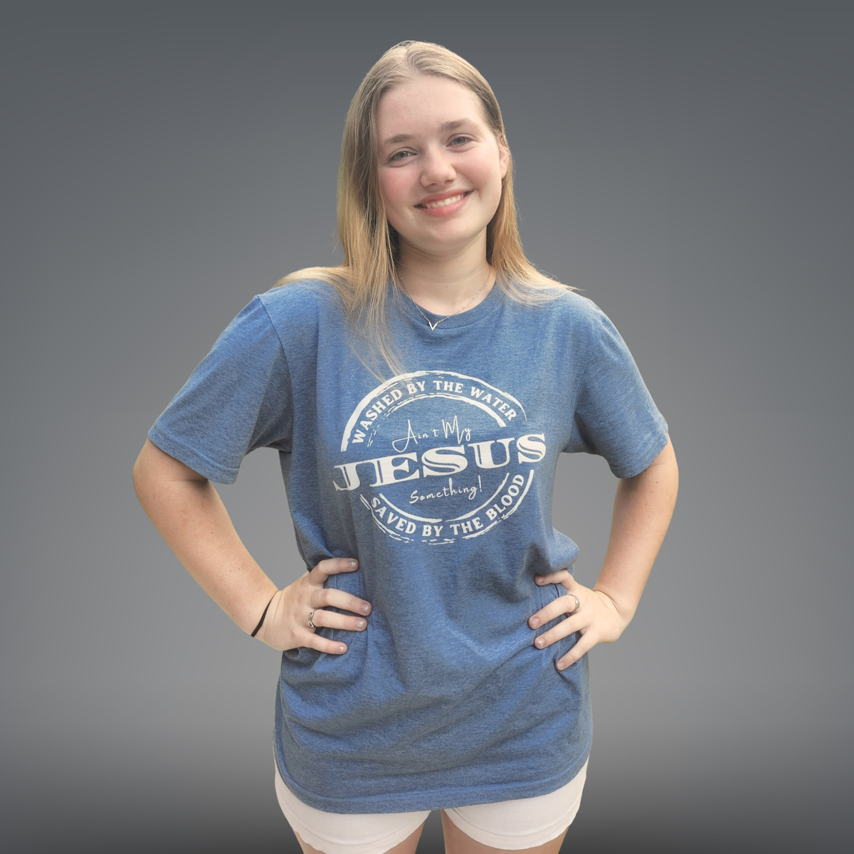 T-shirt: Ain't My Jesus Something